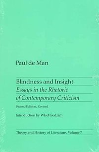 Blindness and Insight (Univ Of Minnesota Press 1983)