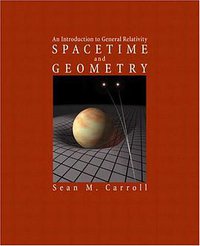 Spacetime and Geometry (Benjamin Cummings 2003)