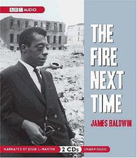 The Fire Next Time (BBC Audiobooks America 2008)
