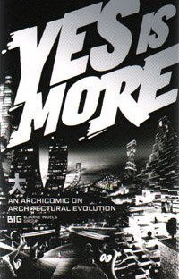 Yes Is More (Bjarke Ingels Group 2009)