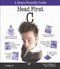 Head First C (O'Reilly Media 2012)