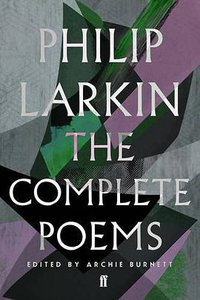 The Complete Poems of Philip Larkin (Faber and Faber 2012)