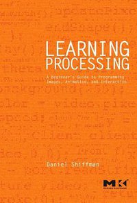 Learning Processing (Morgan Kaufmann 2008)