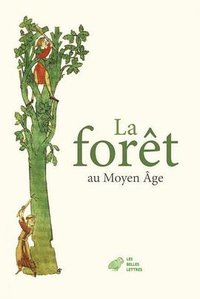 La forêt au Moyen-Age