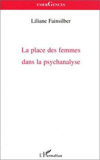 La place des femmes dans la psychanalyse