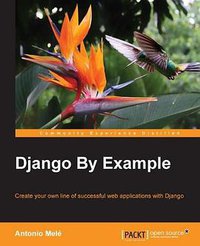 Django By Example (Packt Publishing 2015)