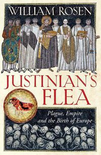 Justinian's Flea (Jonathan Cape Ltd 2007)