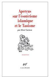 Aperçus sur l'ésotérisme islamique et le taoïsme