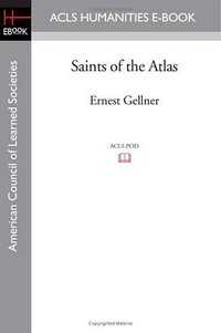 Saints of the Atlas (ACLS Humanities E-Book 2008)