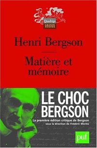 Matière et mémoire (Presses Universitaires de France - PUF 2008)