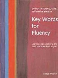 Key Words for Fluency - Upper Intermediate Collocation Practice (Thomson Heinle & Heinle LTP ELT 2004)