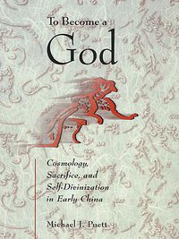 To Become a God (Harvard University Asia Center 2002)