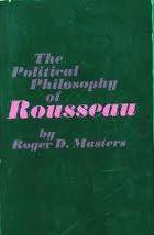 The Political Philosophy of Rousseau (Princeton University Press 1976)