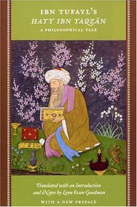 Ibn Tufayl's Hayy Ibn Yaqzan (University Of Chicago Press 2009)