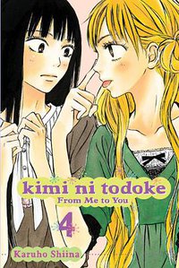 Kimi ni Todoke: From Me to You, Vol. 4 (VIZ Media LLC 2010)