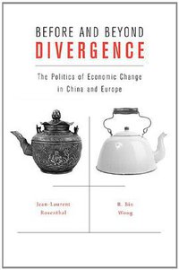 Before and Beyond Divergence (Harvard University Press 2011)