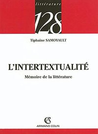 L'intertextualité (Armand Colin 2005)
