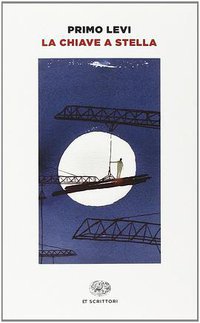 La chiave a stella (Einaudi 2014)