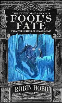 Fool's Fate (The Tawny Man, Book 3) (Spectra 2004)