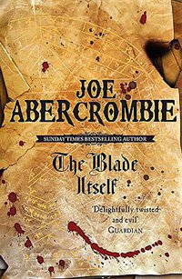 The Blade Itself (Gollancz 2007)