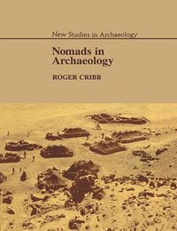 Nomads in Archaeology (Cambridge University Press 2004)