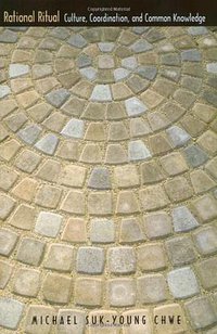 Rational Ritual (Princeton University Press 2003)