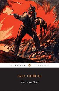 The Iron Heel (Penguin Classics 2006)