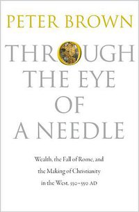 Through the Eye of a Needle (Princeton University Press 2014)