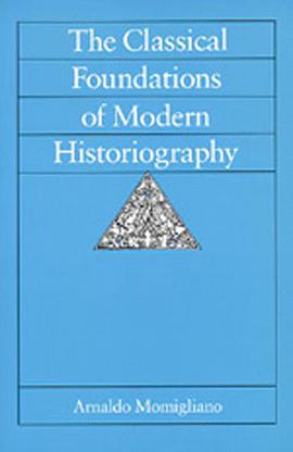 The Classical Foundations of Modern Historiography