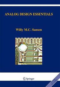 Analog Design Essentials (The Springer International Series in Engineering and Computer Science) (Springer 2006)