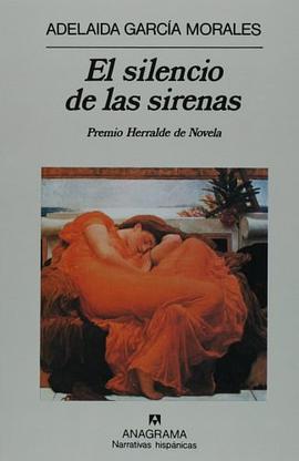 El silencio de las sirenas (Narrativas hispanicas) (Spanish Edition)