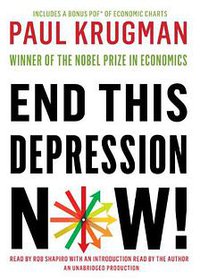 End This Depression Now! (Random House Audio 2012)