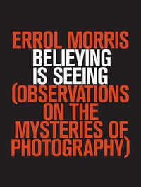 Believing Is Seeing (Penguin Press HC, The 2011)