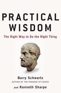 Practical Wisdom (Riverhead Books,U.S. 2011)