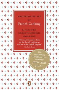 Mastering the Art of French Cooking (Penguin 2009)