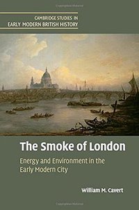 The Smoke of London (Cambridge University Press 2016)