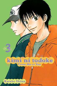 Kimi ni Todoke: From Me to You, Vol. 3 (VIZ Media LLC 2010)