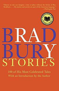 Bradbury Stories (William Morrow Paperbacks 2005)