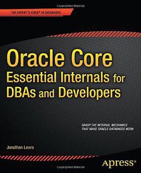 Oracle Core (Apress 2011)