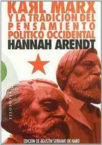 Karl Marx and the Tradition of Western Political (HANNAH ARENDT 2007)