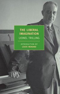 The Liberal Imagination (NYRB Classics 2008)