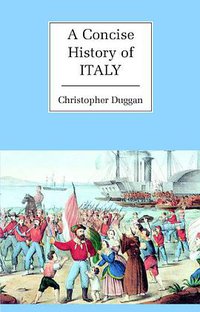 A Concise History of Italy (Cambridge University Press 1994)