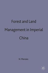 Forest and Land Management in Imperial China (Palgrave Macmillan 1994)