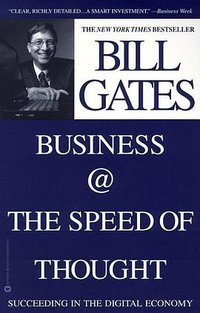 Business @ the Speed of Thought (Warner Business Books 2000)