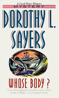 Whose Body? (Lord Peter Wimsey Mysteries) (HarperTorch 1995)