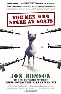 The Men Who Stare at Goats (Simon & Schuster 2006)