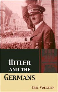 Hitler and the Germans (University of Missouri 2003)