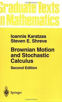 Brownian Motion and Stochastic Calculus (Springer 1991)