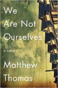 We Are Not Ourselves: A Novel (Simon & Schuster 2014)