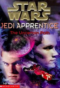 The Uncertain Path (Star Wars (Scholastic Inc. 2000)